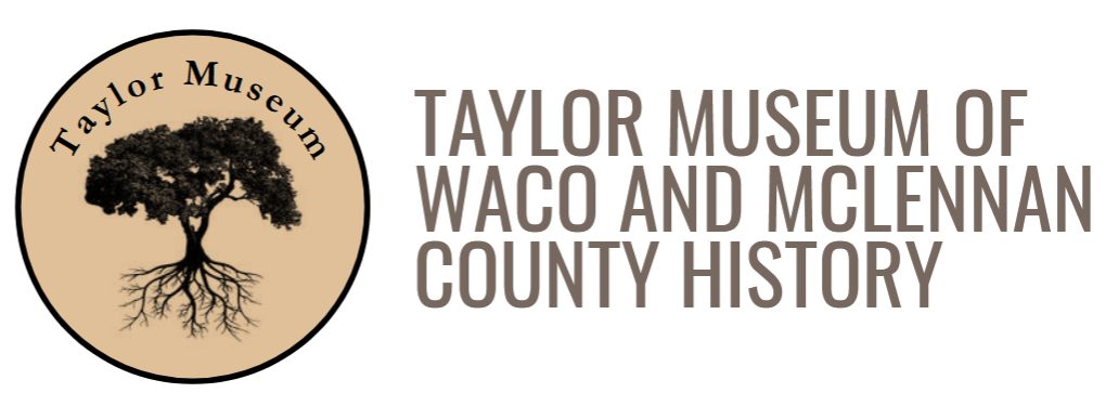 taylor-museum Taylor Museum of Waco and McLennan County History